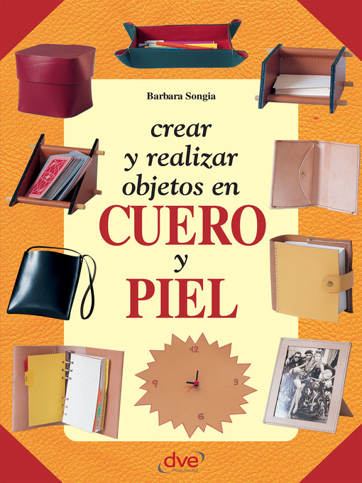Title details for Crear y realizar objetos en cuero y piel by Barbara Songia - Wait list